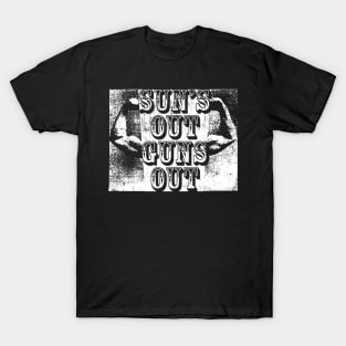 Sun's Out Guns Out T-Shirt